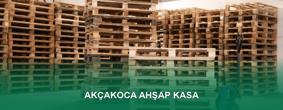 Akçakoca Ahşap Kasa İmalatı